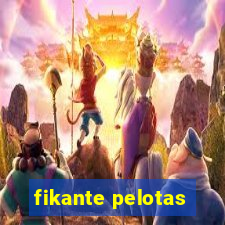 fikante pelotas